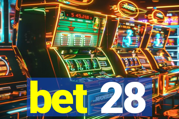 bet 28